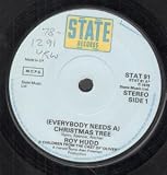 EVERYBODY NEEDS A CHRISTMAS TREE 7" (45)