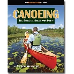 Canoeing: The Essential Skills and Safety by