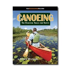 Click here to buy Canoeing: The Essential Skills and Safety.
