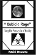 Cubicle Rage: Tangible Portrayals of Reality