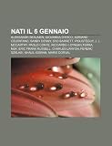 Nati Il 6 Gennaio: Aleksandr Skrjabin, Giovanna D`Arco, Adriano Celentano, Sandy Denny, Syd Barrett, Ipoust Guy, J. J. McCarthy, Paolo Co