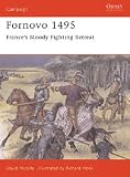Campaign: Fornovo 1495 - Frances Bloody Fighting Retreat