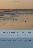 Take Control of Your Life: With Your Lifestyle Wheel for Wellness