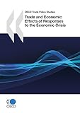 Trade and Economic Effects of Responses to the Economic Crisis: OECD Trade Policy Studies-