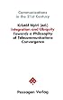 Integration and Ubiquity