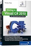 Einstieg in Visual C# 2010: Inkl. Visual Studio Express Editions (Galileo Computing)