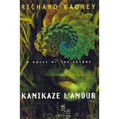 Kamikaze L'Amour: A Novel of the Future