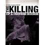 Killing of a Chinese Bookie - Criterion Collection