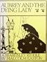 Aubrey and the Dying Lady: A Beardsley Riddle