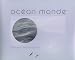 Ocean Monde, regard austral Ocean Monde, regard austral