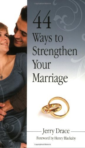 44 Ways to Strengthen Your Marriage