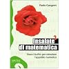 Insalate di matematica. Nuovi buffet per stimolare l'appetito numerico(Gal�pagos)