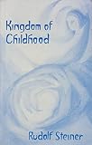 The kingdom of childhood : seven lectures and answers to questions given in Torquay, 12th-20th August 1924