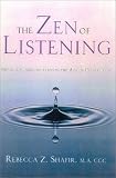 The Zen of Listening: Mindful Communication in the Age of Distraction [Paperback]