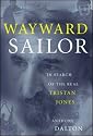 Wayward Sailor : In Search of the Real Tristan Jones