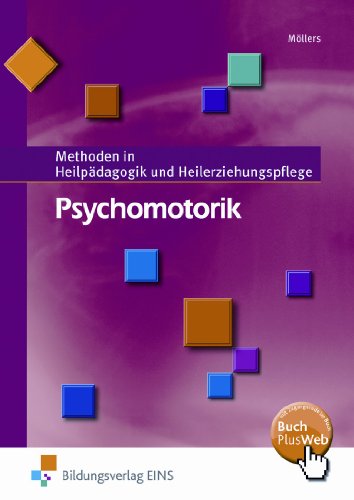 Download Psychomotorik Methoden In Heilpadagogik Und Heilerziehungspflege Schulerband Pdf Josef Mollers Alzoltorswealth