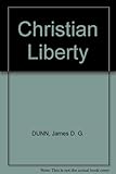Christian liberty : a New Testament perspective