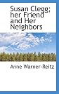 Susan Clegg; her Friend and Her Neighbors