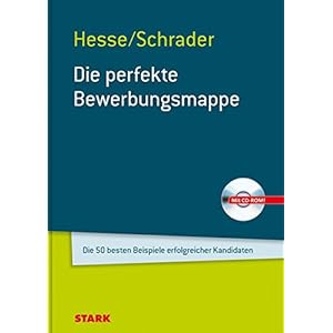 Die perfekte Bewerbungsmappe: Die 50 besten Beispiele erfolgreicher Kandidaten (inkl. CD-ROM)