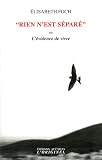 Acheter le livre Rien nest séparé : Lévidence de vivre