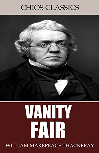 Vanity Fair, by William Makepeace Thackeray