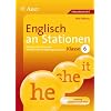 Englisch an Stationen 6: �bungsmaterial zu den Kernthemen der Bildungsstandards, Klasse 6