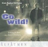 Produkt-Bild: Go wild! 2 CDs . Schluss mit dem braven Christsein