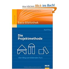 Basis-Bibliothek. Die Projektmethode: Der Weg zum bildenden Tun