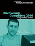 More details of book titled: Discovering Computers 2010: Living in a Digital World, Introductory (Shelly Cashman)