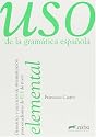 USO De La Gramatica Espanola: Nivel Elemental