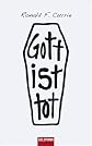 Gott ist tot