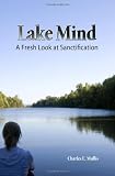 Lake Mind: A Fresh Look at Sanctification