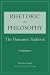 Rhetoric as Philosophy: The Humanist Tradition (Rhetorical Philosophy & Theory)