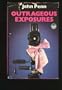 Outrageous Exposures