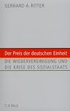 Produkt-Bild: Der Preis der deutschen Einheit: Die Wiedervereinigung und die Krise des Sozialstaats