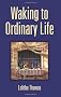 Waking to Ordinary Life