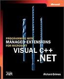 Programming with Managed Extensions for Microsoft® Visual C++® .NET (Pro-Developer)