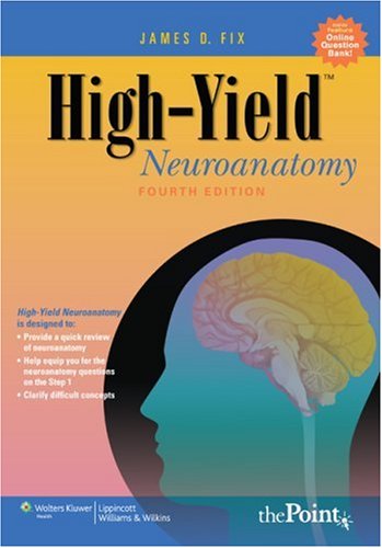 High-Yield Neuroanatomy (High-Yield Series)