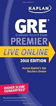 Kaplan GRE Exam 2010 Premier Live Online (Kaplan Gre Exam Premier Live)
