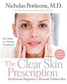 The Acne Prescription (The Perricone Program for Clear and Healthy Skin at Every Age) (Reprint) (Paperback)