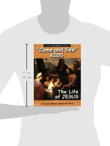 "Come and See" Kids: The Life of Jesus (Catholic Bible Study for Children)