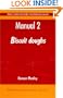 Biscuit, Cookie, and Cracker Manufacturing, Manual 2: Doughs (Woodhead Publishing Series in Food Science, Technology and Nutrition) (v. 2)