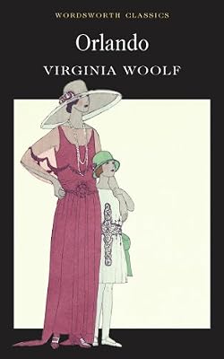 Orlando (Wordsworth Classics): A Biography (Wordsworth Classics)