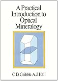 A practical introduction to optical mineralogy