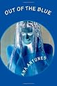 Out Of The Blue: A Lonely Ride in Outer Space (Volume 1)