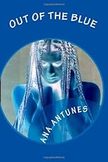 Out Of The Blue: A Lonely Ride in Outer Space (Volume 1)