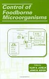 Control of Foodborne Microorganisms (Food Science and Technology)
