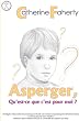 Asperger, qu'est-ce que c'est pour moi ?