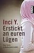 Erstickt an euren L�gen: Eine T�rkin in Deutschland erz�hlt