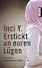 Erstickt an euren L�gen: Eine 
